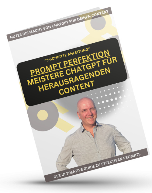 Prompt Perfektion – Meistere ChatGPT für herausragenden Content